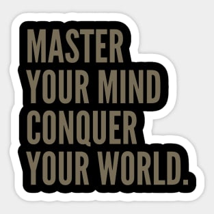 Encouraging Quotes -  MASTER YOUR MIND CONQUER YOUR MIND Sticker